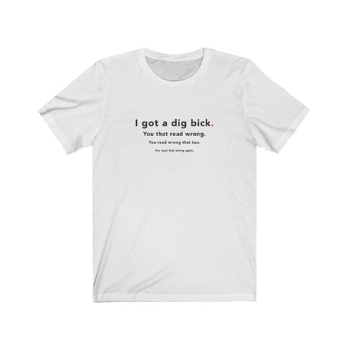 DIG BICK (t-shirt)